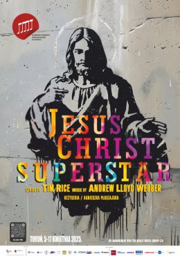 Jesus Christ Superstar - Teatr Muzyczny w Toruniu