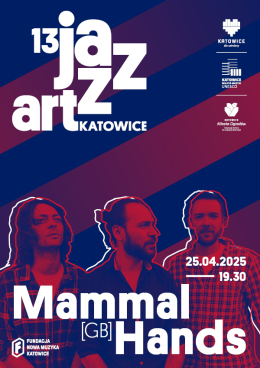 Katowice JazzArt 2025 - Mammal Hands (GB)