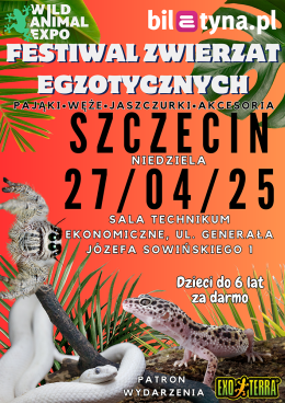 Wild Animal Expo – Festiwal Zwierząt Egzotycznych w Szczecinie! - 27.04.2025r