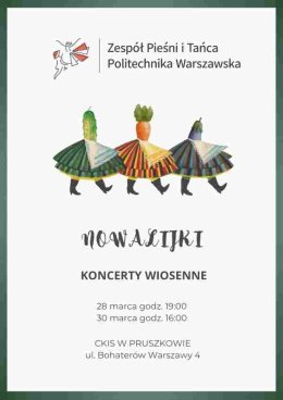Zespół Pieśni i Tańca Politechniki Warszawskiej - koncert wiosenny "Nowalijki"