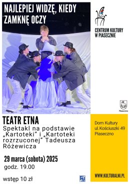 „Najlepiej widzę, kiedy zamknę oczy” TEATR ETNA spektakl na podstawie „Kartoteki” i „Kartotek rozrzuconej” Tadeusza Różewicza