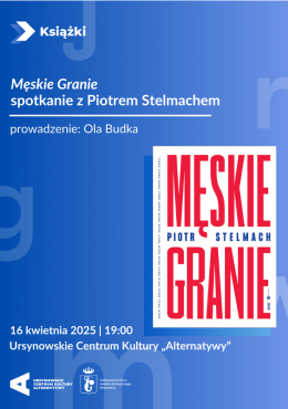 „Męskie Granie” | spotkanie z Piotrem Stelmachem