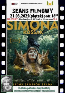 DKF ZAPRASZA W PIĄTEK 21 MARCA O GODZ. 18:00 NA FILM „SIMONA KOSSAK” ORAZ SPOTKANIE Z PISARKĄ ANNĄ KAMIŃSKĄ