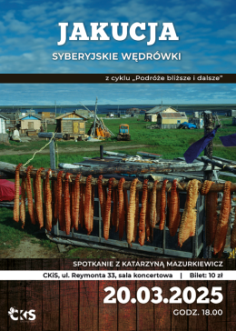 „Podróże bliższe i dalsze” spotkanie z Katarzyną Mazurkiewicz  „Syberyjskie wędrówki - Jakucja”