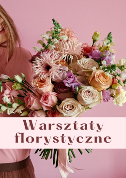 Warsztaty Florystyczne – stwórz własny bukiet