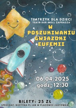Teatr Dur - Moll "W poszukiwaniu gawiazdki Eufemii"