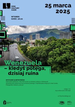 Wenezuela – kiedyś potęga, dzisiaj ruina