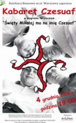 Kabaret Czesuaf -„Święty Mikołaj ma na imię Czesuaf”