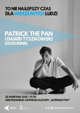 „To nie najlepszy czas dla wrażliwych ludzi” | koncert Patricka the Pana z gościnnym udziałem Dawida Tyszkowskiego