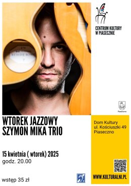 WTOREK JAZZOWY SZYMON MIKA TRIO