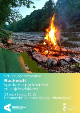 „Bushcraft” | spotkanie ze slajdowiskiem | Cykl: Sztuka Podróżowania