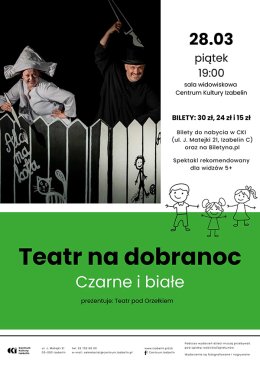 Teatr na dobranoc - Czarne i białe (Teatr pod Orzełkiem)