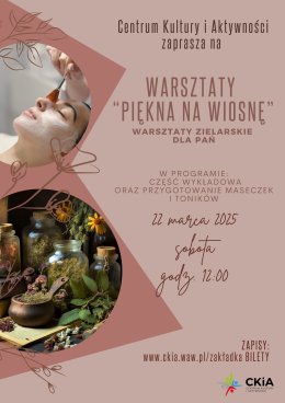 "Piękna na wiosnę" - zielarskie warsztaty dla pań