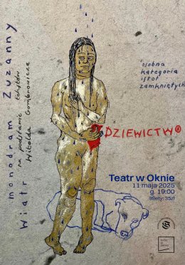 Dziewictwo, osobna kategoria istot zamkniętych | monodram Zuzanny Wiatr