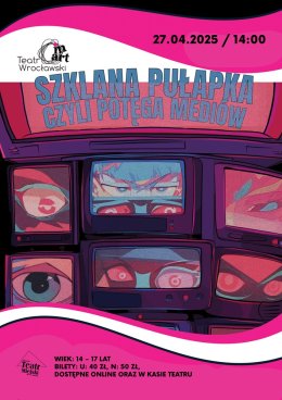 SZKLANA PUŁAPKA, CZYLI POTĘGA MEDIÓW