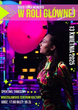 Teatr Tańca Memento - „W roli głównej"