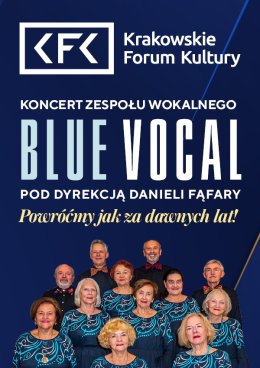 "Powróćmy jak za dawnych lat" - koncert zespołu "Blue Vocal"