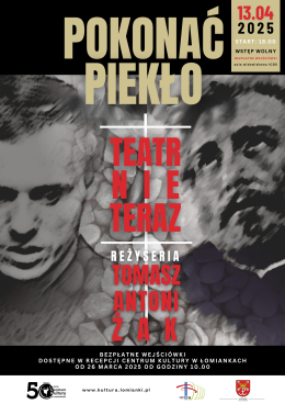 "Pokonać piekło" - spektakl teatralny