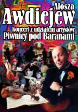 Alosza Awdiejew - koncert z udziałem artystów Piwnicy Pod Baranami