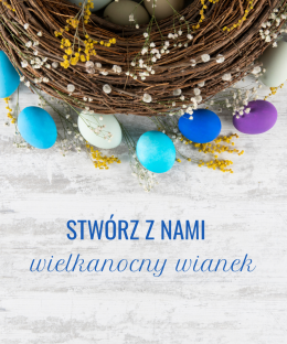 5.04 Twórcze Siedlisko - warsztaty tworzenia wianków