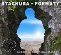 Lubelska Federacja Bardów: Stachura - Poematy