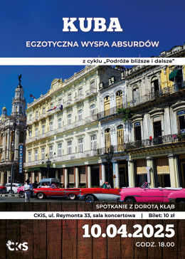 „Podróże bliższe i dalsze” spotkanie z Dorotą Kłąb „Kuba – egzotyczna wyspa absurdów”