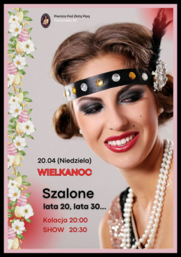 Wielkanoc 2025 - Szalone lata 20, lata 30...
