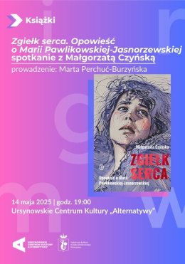 „Zgiełk serca. Opowieść o Marii Pawlikowskiej-Jasnorzewskiej” | spotkanie z Małgorzatą Czyńską