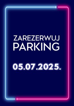 Parking Rezerwacyjny - 05.07.2025