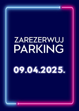 Parking Rezerwacyjny - 09.04.2025
