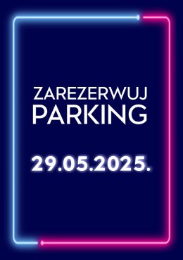 Parking Rezerwacyjny - 29.05.2025