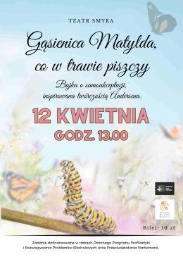 Teatr Smyka - Teatr Stańczyk- Gąsienica Matylda