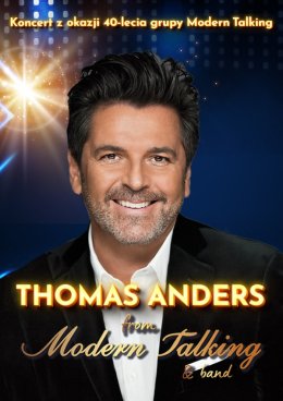 Thomas Anders from Modern Talking & Band - 40-lecie grupy Modern Talking