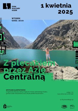 Z plecakiem przez Azję Centralną - spotkanie globtroterów