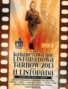 Kabaretowa Noc Listopadowa - Tarnów 2013 - realizacja TV