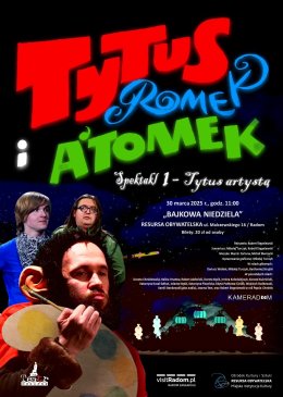 Bajkowe Niedziele: Teatr Resursa „Tytus, Romek i A'tomek – Tytus artystą”