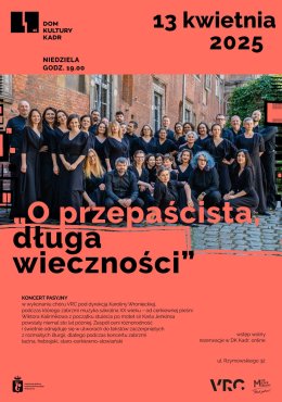 O przepaścista, długa wieczności - koncert pasyjny Chóru VRC