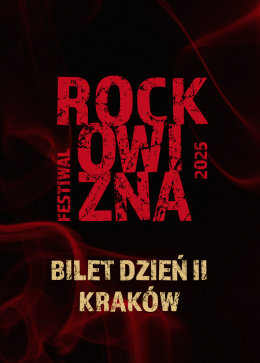 BILET JEDNODNIOWY: 30.08.2025 Rockowizna Festiwal Kraków