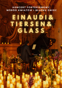 Koncert wśród kwiatów i świec: Ludovico Einaudi, Yann Tiersen and Philip Glass