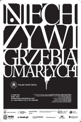 Niech żywi grzebią umarłych – Polski Teatr Tańca