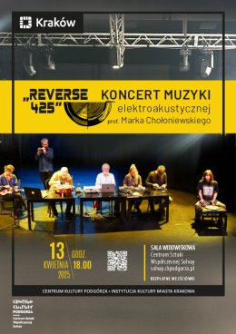 13.04.2025 Koncert muzyki elektroakustycznej prof. Marka Chołoniewskiego – REVERSE 425