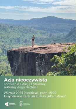 „Azja nieoczywista” | spotkanie z Alicją Cybulską, autorką vloga BetterH