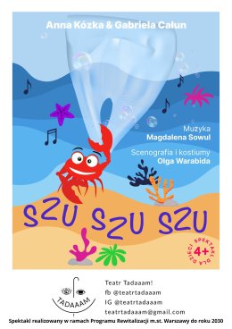 Ekologiczny spektakl dla dzieci „SZU SZU SZU” Teatru Tadaaam