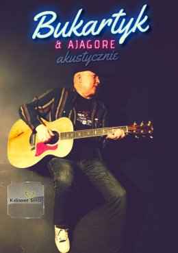 Piotr Bukartyk & Ajagore - akustycznie z okazji urodzin!