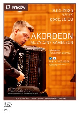 9.05 Koncert „Akordeon – muzyczny kameleon” Wykonawca: Krzysztof Madyda