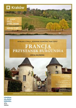 27.05 „Dziennik podróżny Pani Zofii”: Francja - przystanek Burgundia