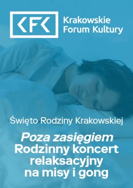 Poza zasięgiem. Rodzinny koncert relaksacyjny na misy i gong