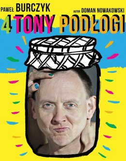 Paweł Burczyk "4 tony podłogi"