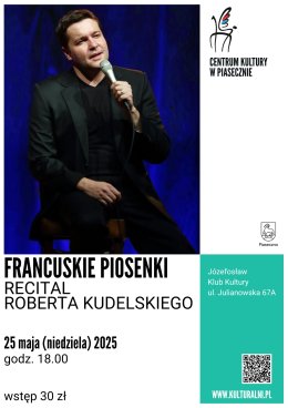 FRANCUSKIE PIOSENKI. RECITAL ROBERTA KUDELSKIEGO.
