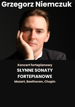 „Słynne Sonaty Fortepianowe” - Grzegorz Niemczuk